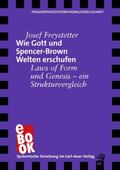 Freystetter |  Wie Gott und Spencer-Brown Welten erschufen | eBook | Sack Fachmedien