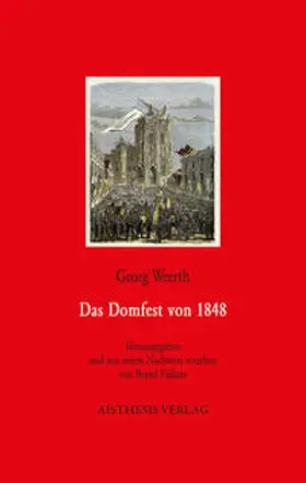 Weerth / Füllner |  Das Domfest von 1848 | Buch |  Sack Fachmedien