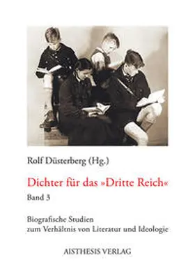 Düsterberg |  Dichter für das "Dritte Reich". Band 3 | Buch |  Sack Fachmedien