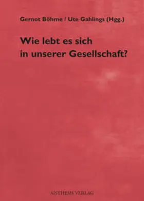 Gahlings / Böhme |  Wie lebt es sich in unserer Gesellschaft? | Buch |  Sack Fachmedien