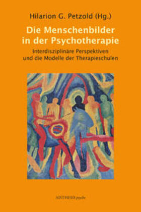 Petzold | Die Menschenbilder in der Psychotherapie | Buch | 978-3-8498-1141-9 | sack.de