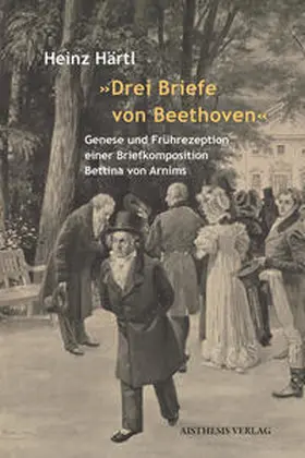 Härtl |  "Drei Briefe von Beethoven" | Buch |  Sack Fachmedien