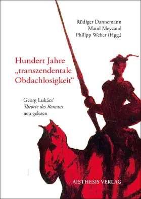 Dannemann / Meyzaud / Weber |  Hundert Jahre "transzendentale Obdachlosigkeit" | Buch |  Sack Fachmedien