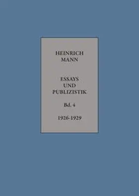 Mann |  Heinrich Mann: ESSAYS UND PUBLIZISTIK Band 4 | Buch |  Sack Fachmedien