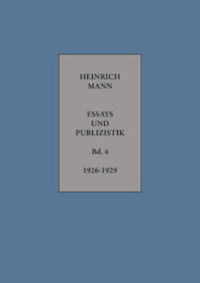 Mann / Klein / Flierl | Heinrich Mann: ESSAYS UND PUBLIZISTIK Band 4 | Buch | 978-3-8498-1245-4 | sack.de