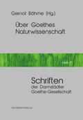 Böhme |  Über Goethes Naturwissenschaft | Buch |  Sack Fachmedien