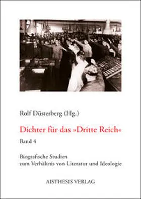 Düsterberg |  Dichter für das "Dritte Reich" (Band 4) | Buch |  Sack Fachmedien