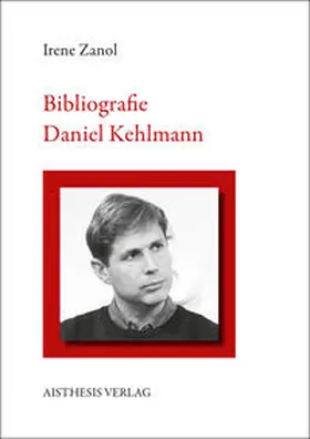 Zanol |  Bibliografie Daniel Kehlmann | Buch |  Sack Fachmedien