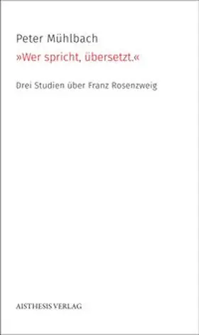Mühlbach |  "Wer spricht, übersetzt." | Buch |  Sack Fachmedien