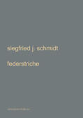 Siegfried J. Schmidt |  federstriche | Buch |  Sack Fachmedien
