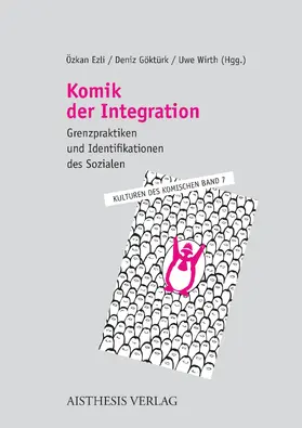 Ezli / Göktürk / Wirth |  Komik der Integration | Buch |  Sack Fachmedien