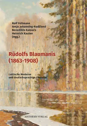 Füllmann / Johanning / Kalnacs | Rudolfs Blaumanis (1863-1908) | Buch | 978-3-8498-1365-9 | sack.de