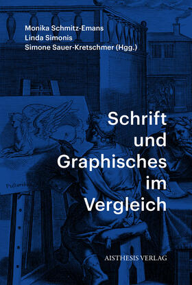 Sauer-Kretschmer / Schmitz-Emans / Simonis |  Schrift und Graphisches im Vergleich | Buch |  Sack Fachmedien