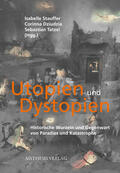 Stauffer / Dziudzia / Tatzel |  Utopien und Dystopien | Buch |  Sack Fachmedien