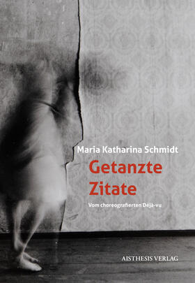 Schmidt | Getanzte Zitate | Buch | 978-3-8498-1544-8 | sack.de