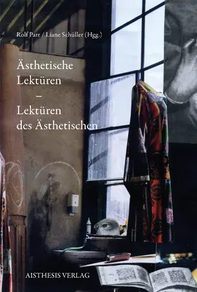 Parr / Schüller / Bekes |  Ästhetische Lektüren - Lektüren des Ästhetischen | Buch |  Sack Fachmedien