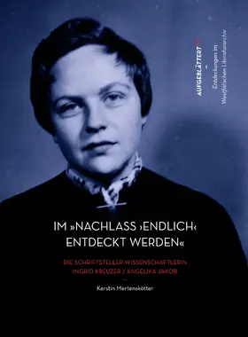 Mertenskötter / Kreuzer | Im »Nachlass ›endlich‹ wiederentdeckt werden« | Buch | 978-3-8498-1761-9 | sack.de