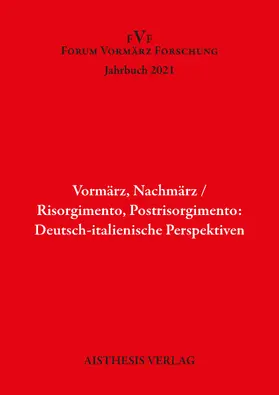 Meyer |  Vormärz, Nachmärz/Risorgimento, Postrisorgimento: Deutsch-italienische Perspektiven | Buch |  Sack Fachmedien