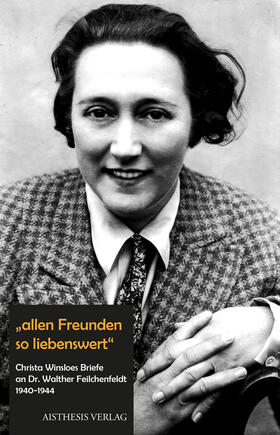 Winsloe / Feilchenfeldt | "allen Freunden so liebenswert" | Buch | 978-3-8498-1903-3 | sack.de