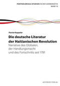 Kappeler |  Die deutsche Literatur der Haitianischen Revolution | Buch |  Sack Fachmedien