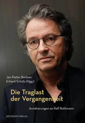 Barbian / Schütz |  Die Traglast der Vergangenheit | Buch |  Sack Fachmedien