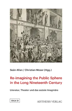 Allan / Moser / Bosse |  Re-imagining the Public Sphere in the Long Nineteenth Century | Buch |  Sack Fachmedien