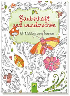  Zauberhaft und wunderschön | Buch |  Sack Fachmedien