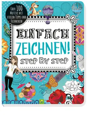  Einfach zeichnen! Step by Step | Buch |  Sack Fachmedien