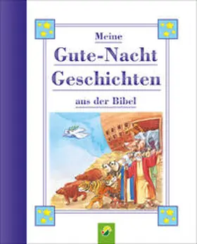Schwager & Steinlein Verlag / Huber |  Meine Gutenachtgeschichten aus der Bibel für Kinder ab 3 Jahren | Buch |  Sack Fachmedien