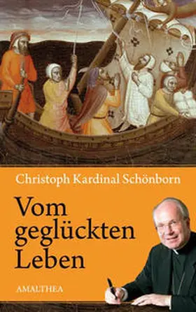 Schönborn / Weber |  Vom geglückten Leben | Buch |  Sack Fachmedien