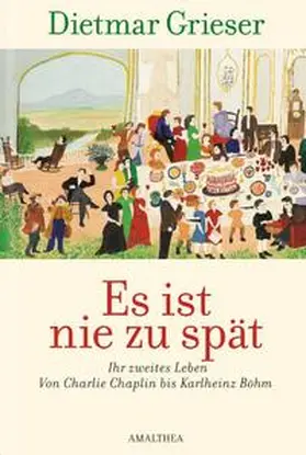 Grieser |  Es ist nie zu spät | Buch |  Sack Fachmedien