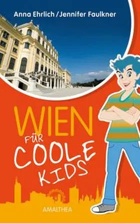 Ehrlich / Faulkner |  Wien für coole Kids | Buch |  Sack Fachmedien