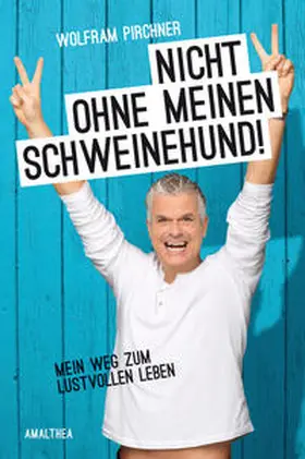Pirchner |  Nicht ohne meinen Schweinehund | Buch |  Sack Fachmedien