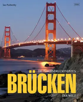 Penberthy |  Die 75 beeindruckendsten Brücken der Welt | Buch |  Sack Fachmedien