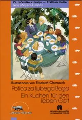 Mayer-Skumanz |  Ein Kuchen für den lieben Gott /Potica za ljubega Boga | Buch |  Sack Fachmedien