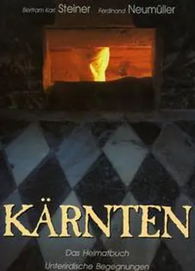 Steiner / Neumüller |  Kärnten - Das Heimatbuch | Buch |  Sack Fachmedien