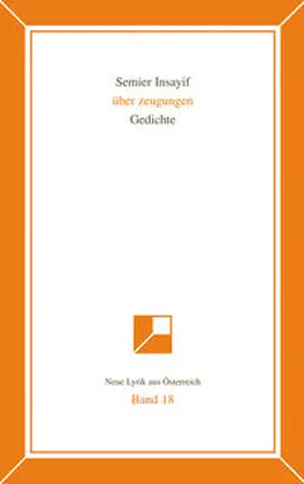 Insayif |  Neue Lyrik aus Österreich Band 18 | Buch |  Sack Fachmedien