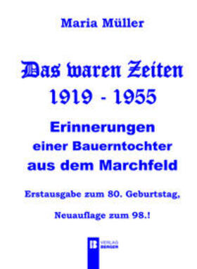 Müller | Maria Müller: Das waren Zeiten 1919 - 1955 | Buch | 978-3-85028-805-7 | sack.de