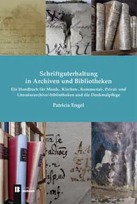 Engel |  Schriftguterhaltung in Archiven und Bibliotheken - | Buch |  Sack Fachmedien