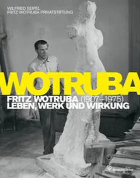 Seipel | Fritz Wotruba. 1907–1975 | Buch | 978-3-85033-630-7 | www.sack.de