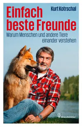 Kotrschal | Einfach beste Freunde | Buch | 978-3-85033-814-1 | www.sack.de