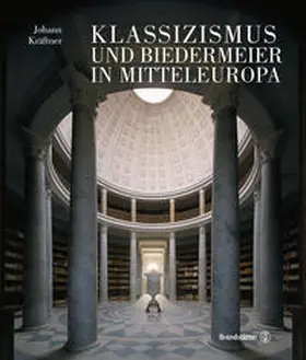 Kräftner |  Klassizismus und Biedermeier in Mitteleuropa | Buch |  Sack Fachmedien