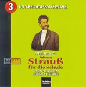 Kern / Gürtelschmied |  Johann Strauß für die Schule. AudioCD | Sonstiges |  Sack Fachmedien