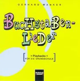 Wanker |  Buchstabenlieder. AudioCD | Sonstiges |  Sack Fachmedien