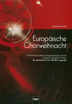 Singer |  Europäische Chorweihnacht 2, SATB | Buch |  Sack Fachmedien