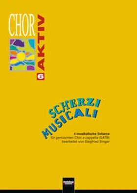  Chor aktiv 6, Scherzi Musicali | Buch |  Sack Fachmedien
