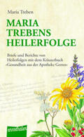 Treben |  Maria Trebens Heilerfolge | Buch |  Sack Fachmedien