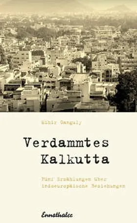 Ganguly |  Verdammtes Kalkutta | Buch |  Sack Fachmedien