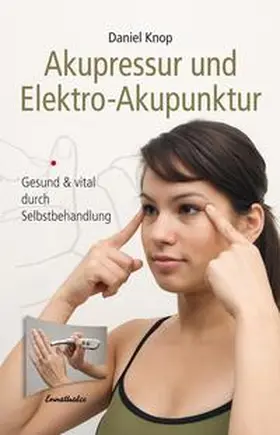 Knop |  Akupressur und Elektro-Akupunktur | Buch |  Sack Fachmedien