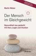 Weber |  Der Mensch im Gleichgewicht | Buch |  Sack Fachmedien